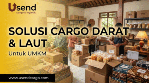 Usend | Solusi Cargo Darat & Laut untuk UMKM