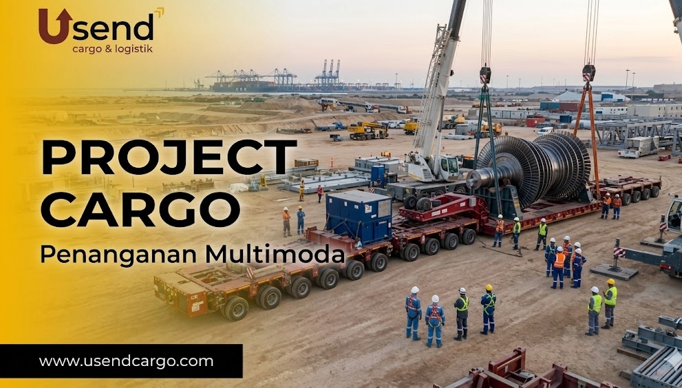 Usend | Transportasi Multimoda dalam Penanganan Project Cargo