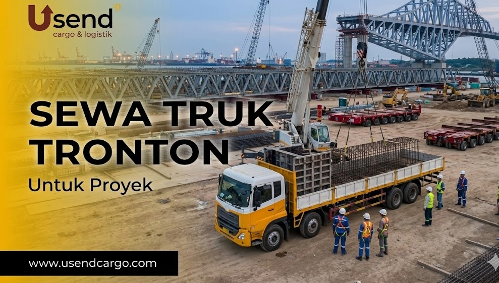 Usend | Sewa Truk Tronton untuk Proyek Konstruksi: Efisien dan Aman