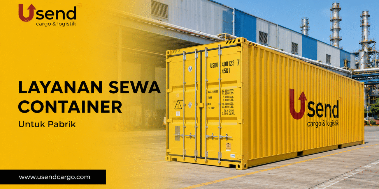 Usend | Mengapa Pabrik Membutuhkan Layanan Sewa Container