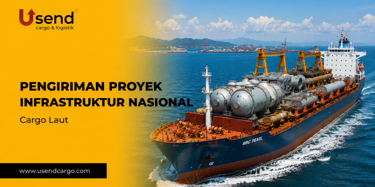 Usend | Pengiriman Proyek Infrastruktur Nasional Via Cargo Laut